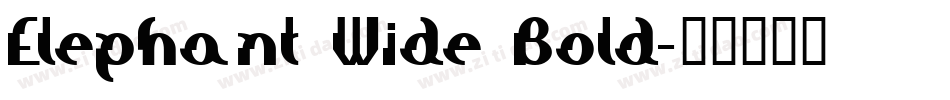 Elephant Wide Bold字体转换